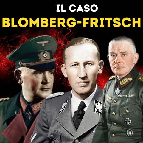 Il Caso Blomberg - Fritsch: Il Doppio Gioco Della Germania Nazista