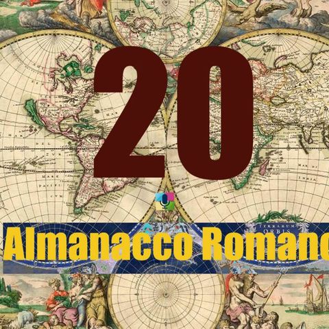 Almanacco romano - 20 luglio