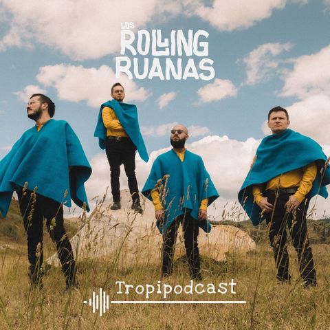 Los Rolling Ruanas música campesina de la nueva era.
