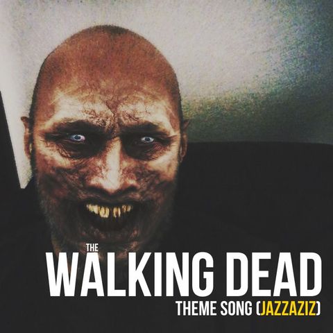 Walking Dead (theme Song) - Jazzaziz version