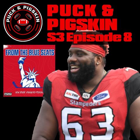 Puck & Pigskin S3Ep8 - New York Sports Talk with Jimmy Fanizzi, CFL talk with Derek Dennis & more!