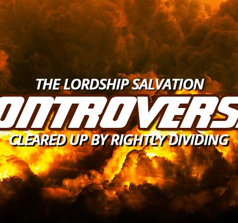 NTEB RADIO BIBLE STUDY: Understanding 'Lordship Salvation' In Light Of Paul's Command To Rightly Divide The Scriptures Clears The Confusion