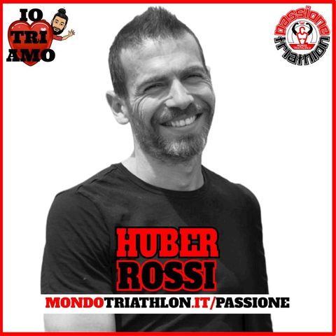 Passione Triathlon n° 166 🏊🚴🏃💗 Huber Rossi