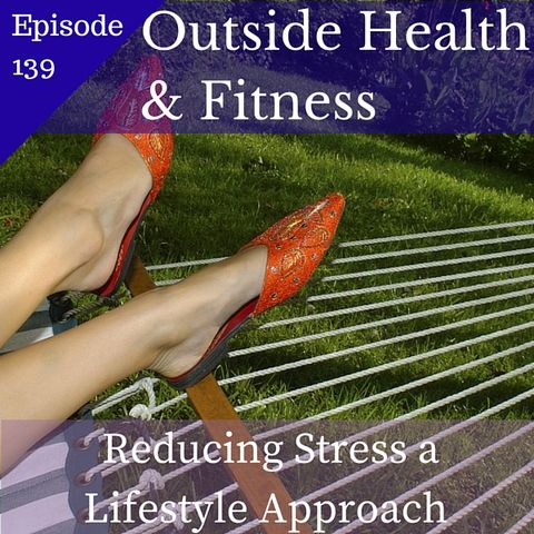 Reducing Stress A Lifestyle Approach