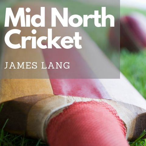James Lang talks Mid North Cricket February 25th