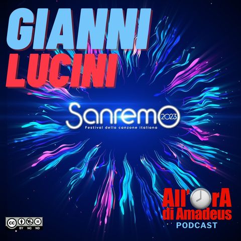 Gianni Lucini - Chi parteciperà al Festival di Sanremo 2023?
