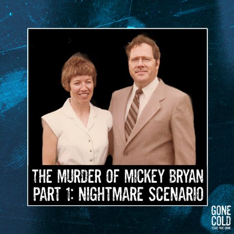 The Murder of Mickey Bryan Part 1: Nightmare Scenario