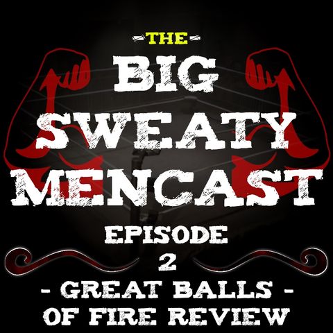 Episode 2: WWE Great Balls of Fire Review