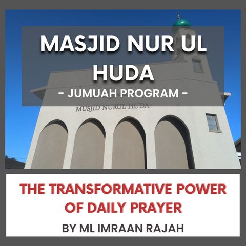 240524_The Transformative Power of Daily Prayer by ML Imraan Rajah