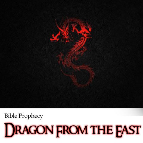 Dragons of the East and The Fearful Constellation in Bible Prophecy