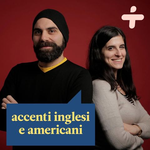 Gli accenti Inglesi e americani