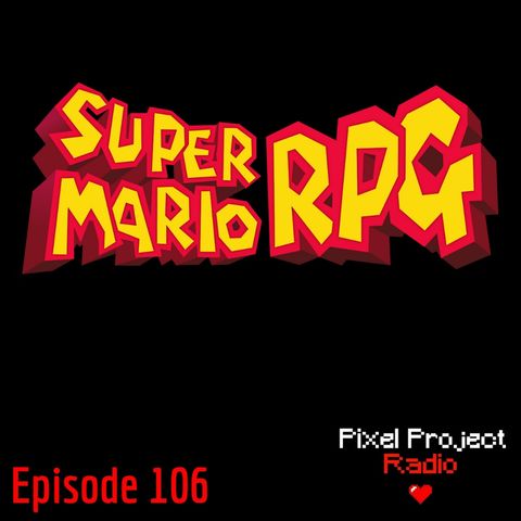 Episode 106: Super Mario RPG