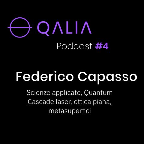 Federico Capasso - Scienza applicata, Quantum Cascase Laser, ottica piana, metasuperfici | Qalia Podcast #4
