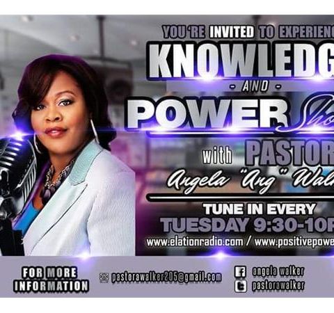 Knowledge and Power with Pastor Ang Walker