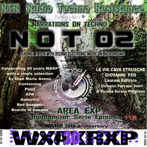 NOT 02 - Narrations on Techno - Le Vie Cave Etrusche - Celebrating 30 years WARP records