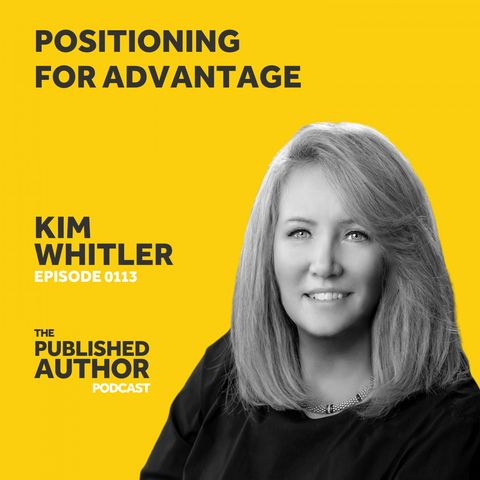 #0113 Marketing Professor Kim Whitler Talks Positioning For Advantage
