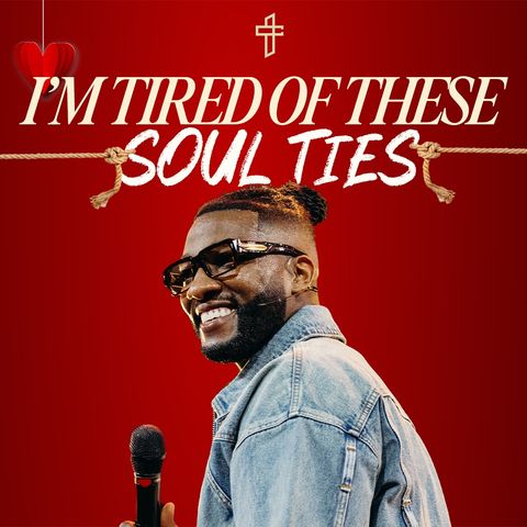 I’m Tired Of These Soul Ties // Relationship Goals: In Real Life (Part 7) // Michael Todd