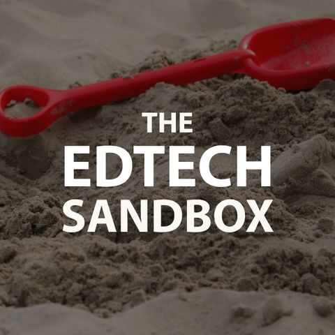001 What's an EdTech Sandbox