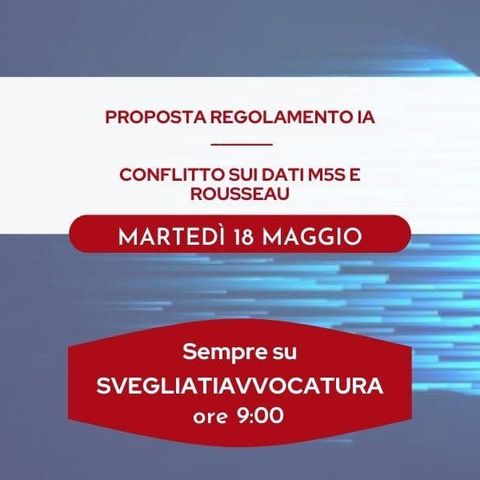 PROPOSTA REGOLAMENTO IA - CONFLITTO SUI DATI M5S E ROUSSEAU #SvegliatiAvvocatura