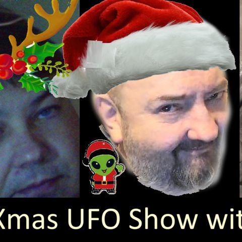 2024 Xmas UFO show with Rob & Paul, UFO Cases and Topic Catch up in UK and USA