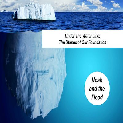 Noah and The Flood...Getting to the other side of crisis