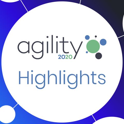 Agility 2020 Highlights
