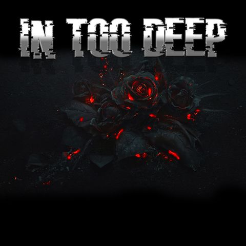 EP 100 - In Too Deep