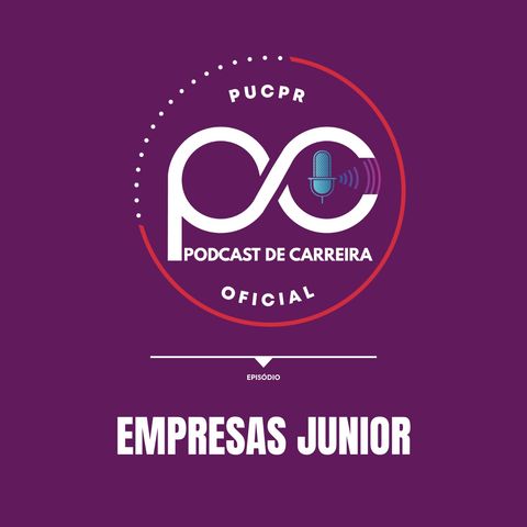 Podcast de Carreira #11 – Empresas Junior: A carreira começa na Universidade