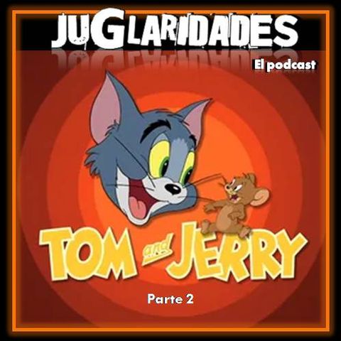 116 - Tom & Jerry (Parte 2)