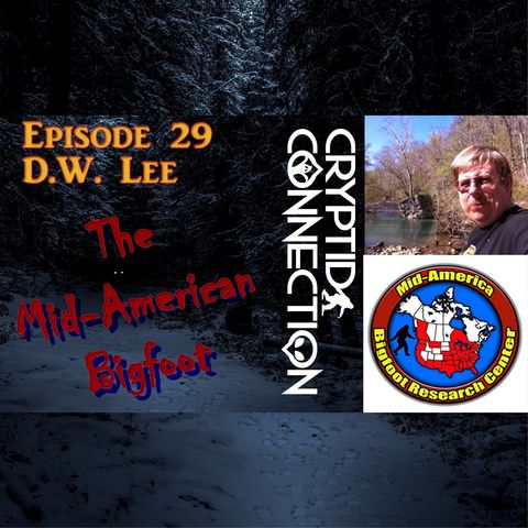 Episode 29 DW Lee And The Mid-American Bigfoot