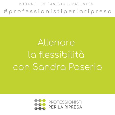 Allenare la flessibilità con Sandra Paserio