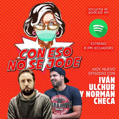 EP 04 - "Frases ecuatorianas y sus significados, con Iván Ulchur y Norman Checa"
