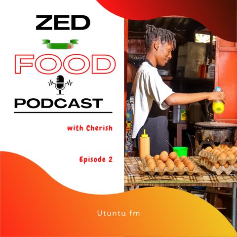 ZED FOOD Podcast EPISODE 2