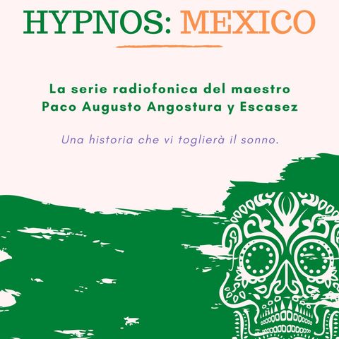 Hypnos: Mexico Episode#1 Scene 1F-1G