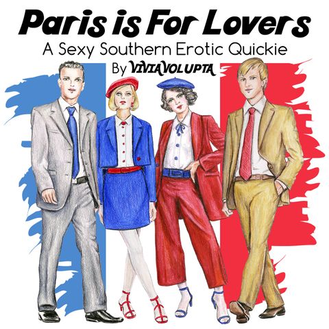 Paris is for Lovers - An Erotic Quickie - Sexy Southern Humor