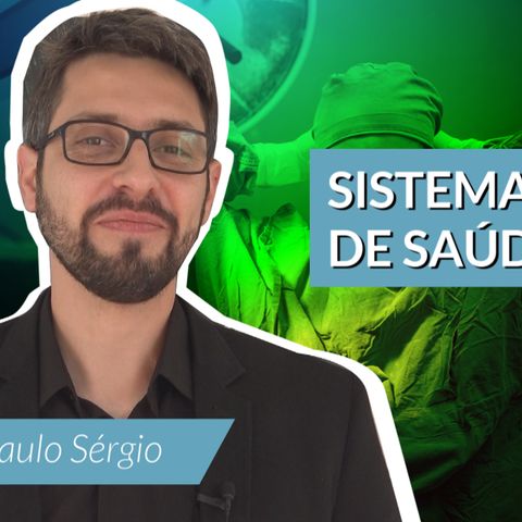 #89 - Sistema Único de Saúde (SUS) com Paulo Sérgio