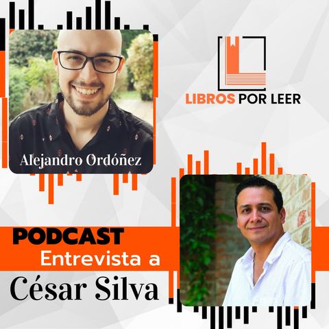 13 - Entrevista a César Silva (Escritor)