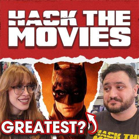 Is The Batman (2022) The Greatest Batman Movie Ever Made? - Hack The Movies (#134)