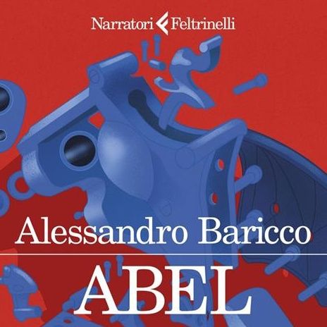 Abel - Alessandro Baricco ( editoria )