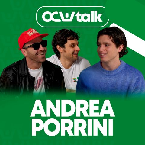 ANDREA PORRINI: IL DOCENTE DEL CALCIO | OCW TALK