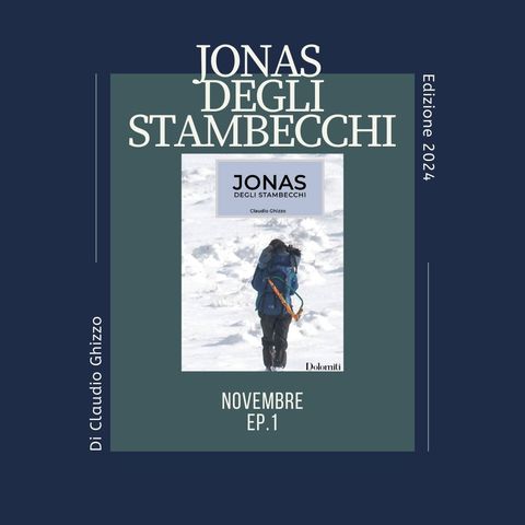 188 - Jonas degli stambecchi: novembre - Ep.1 | Claudio Ghizzo