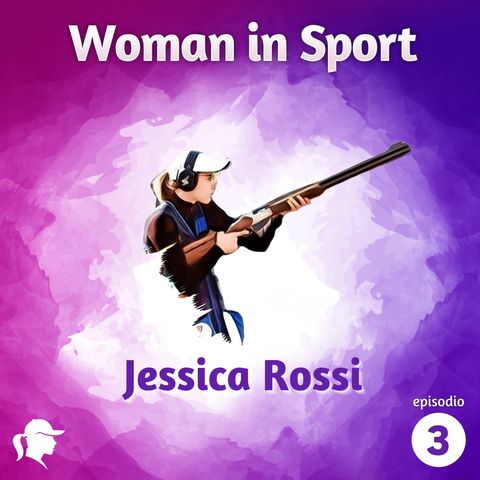 Puntata 3: Jessica Rossi