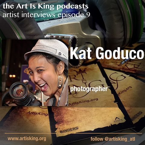 Art Is King podcast 009 - Kat Goduco