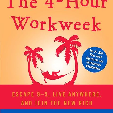 The 4-Hour Work Week - Timothy Ferriss