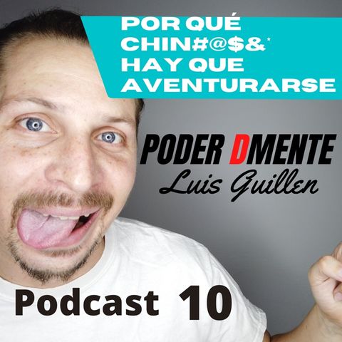 podcast #10 Hacia la pin@#$ aventura