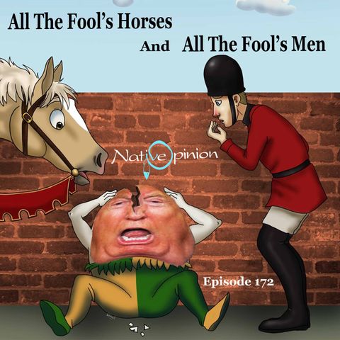ALL THE FOOL’S HORSES AND ALL THE FOOL’S MEN.