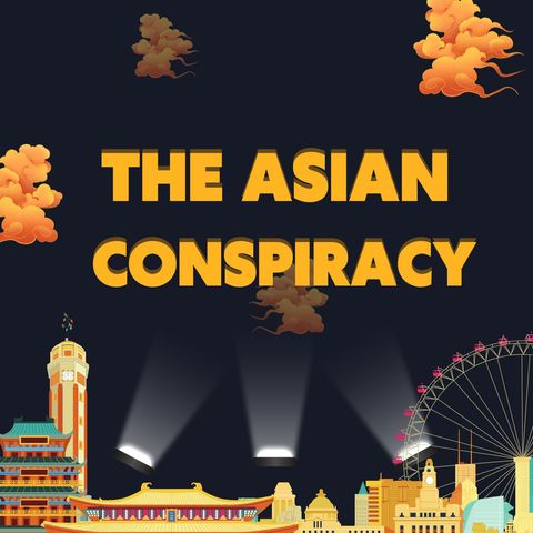 The Asian Conspiracy