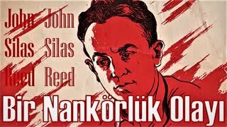 Bir Nankörlük Olayı  John Silas REED sesli öykü