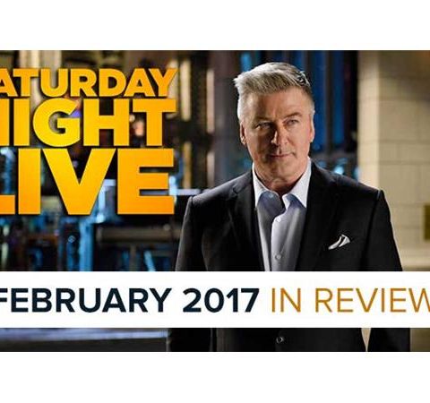 Saturday Night Live | February 2017 in Review