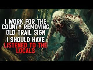 "I Work for the County Removing Old Hiking Trail Signs. I Should Have Listened to the Locals."